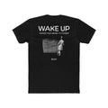 "Wake Up, Pursue Your Dreams"— Adult Tee