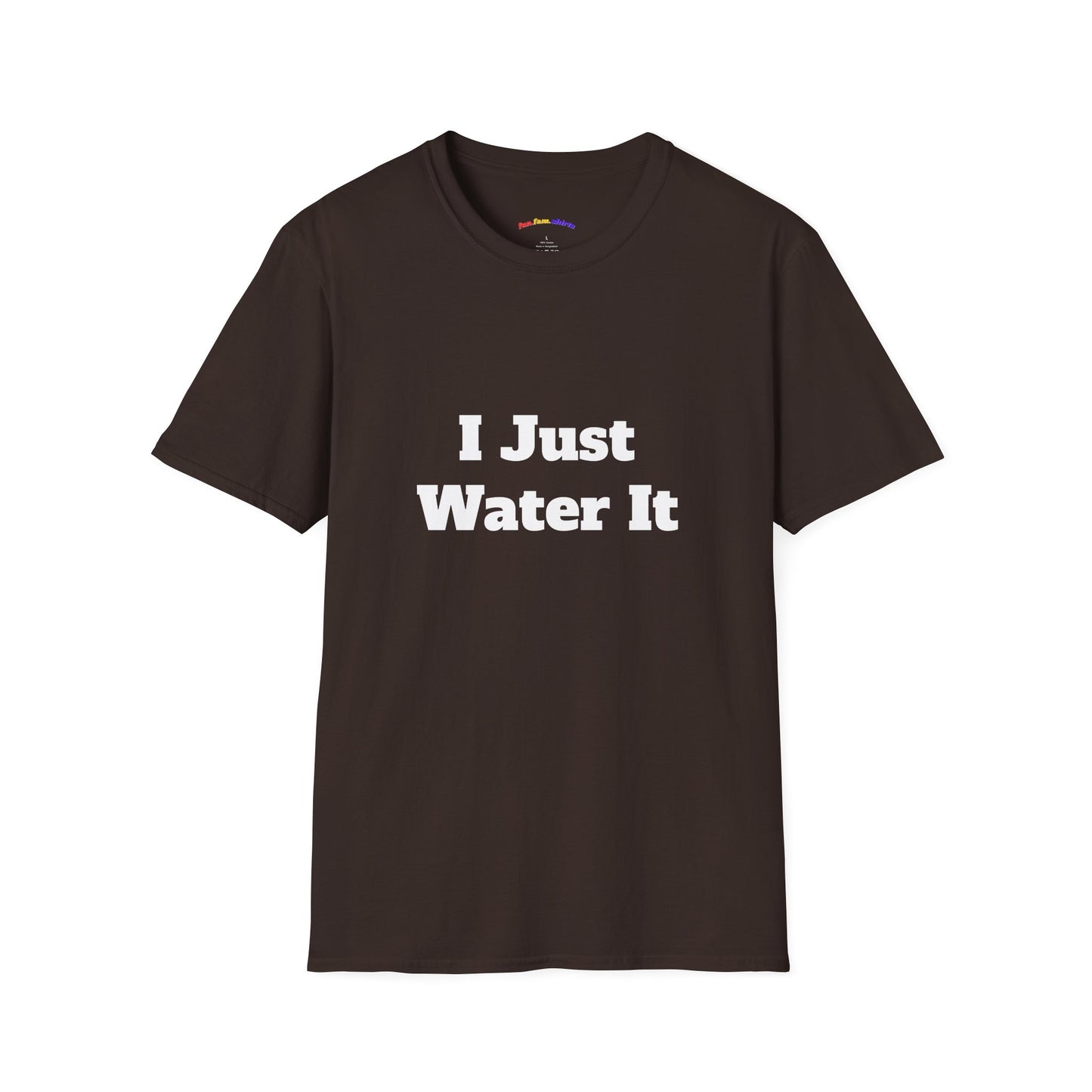 I Just Water It – Funny Dad Matching Shirt
