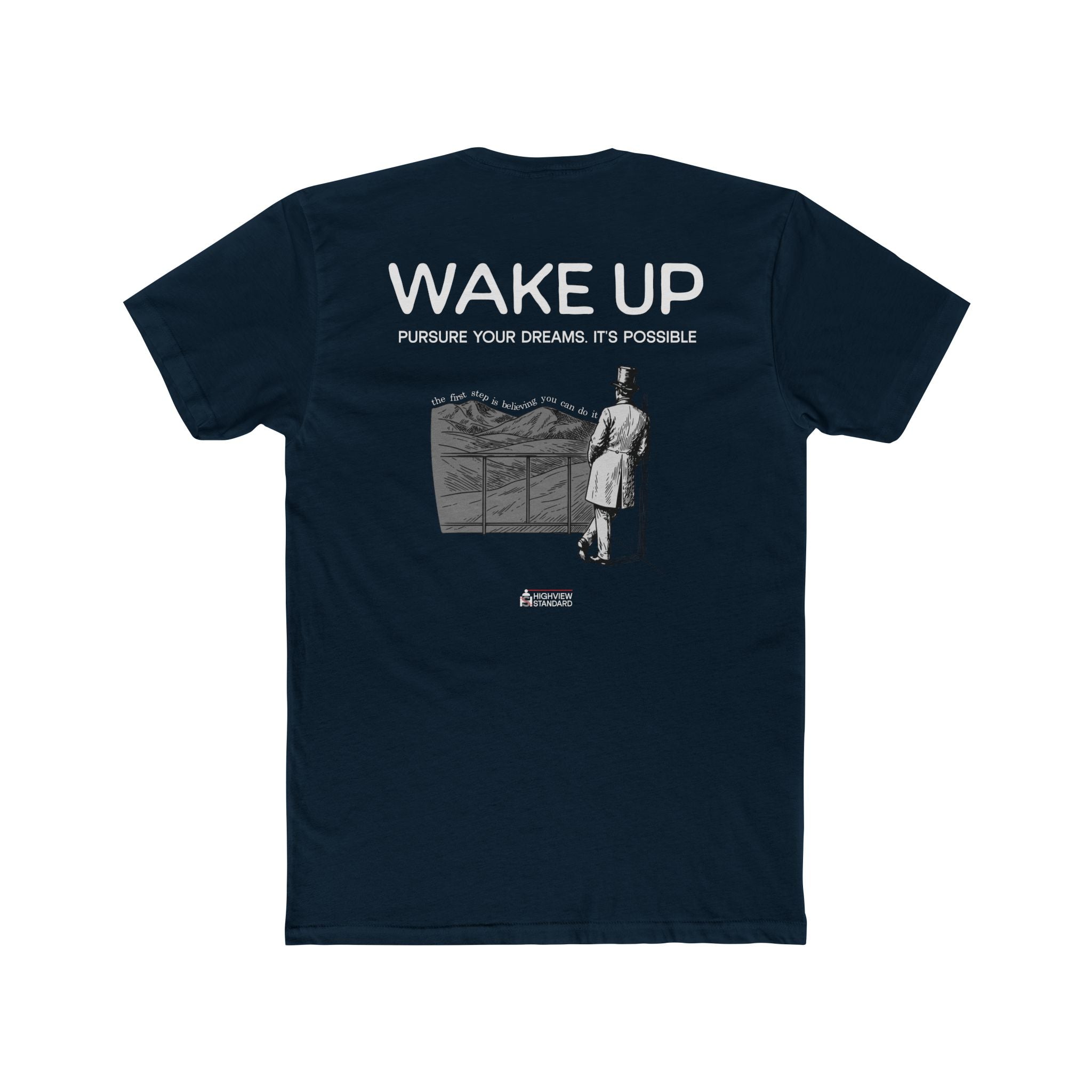 "Wake Up, Pursue Your Dreams"— Adult Tee