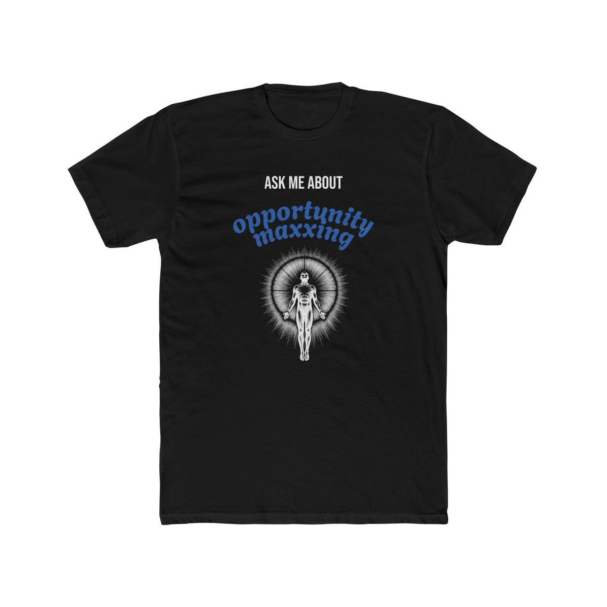 Opportunity-Maxxing Tee