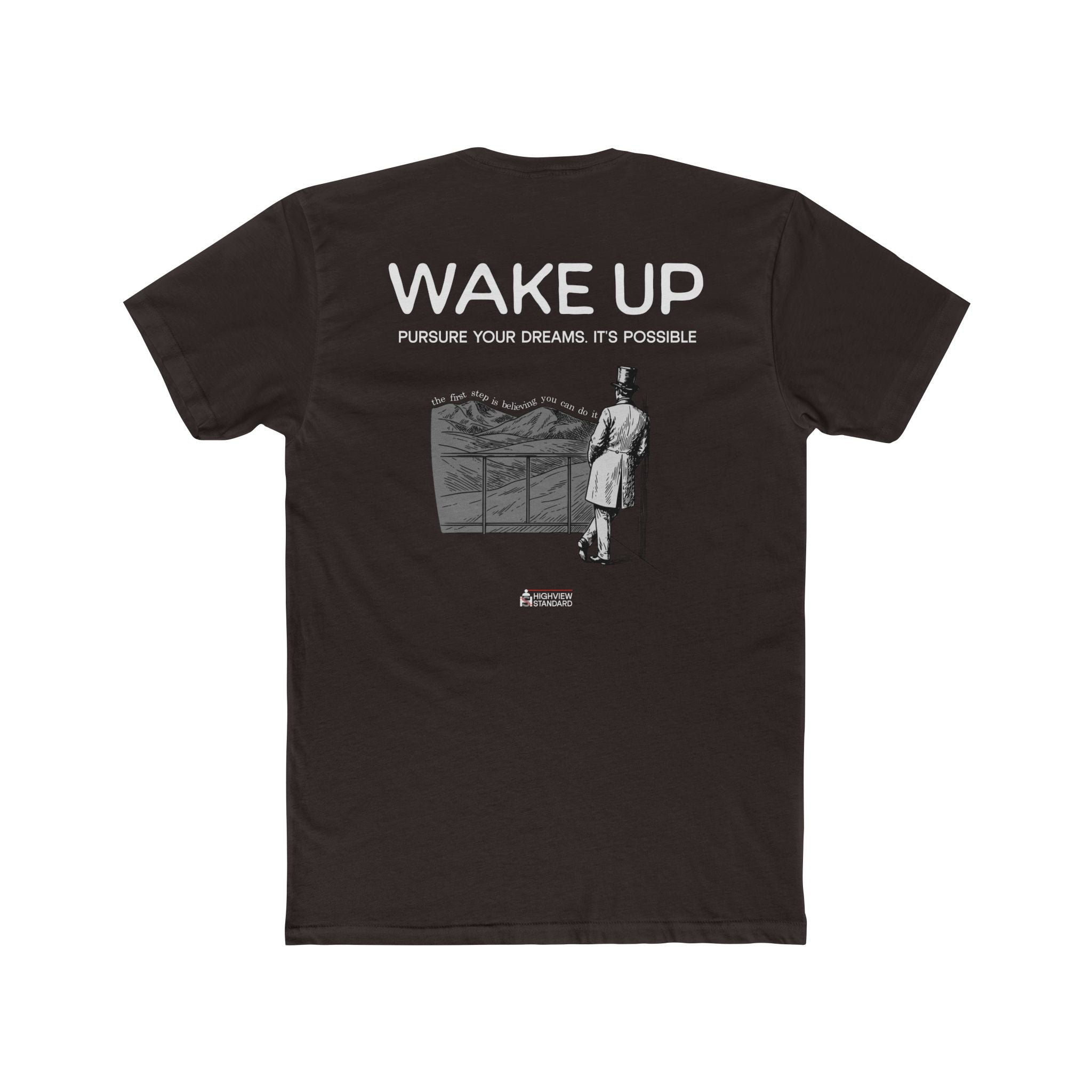 "Wake Up, Pursue Your Dreams"— Adult Tee