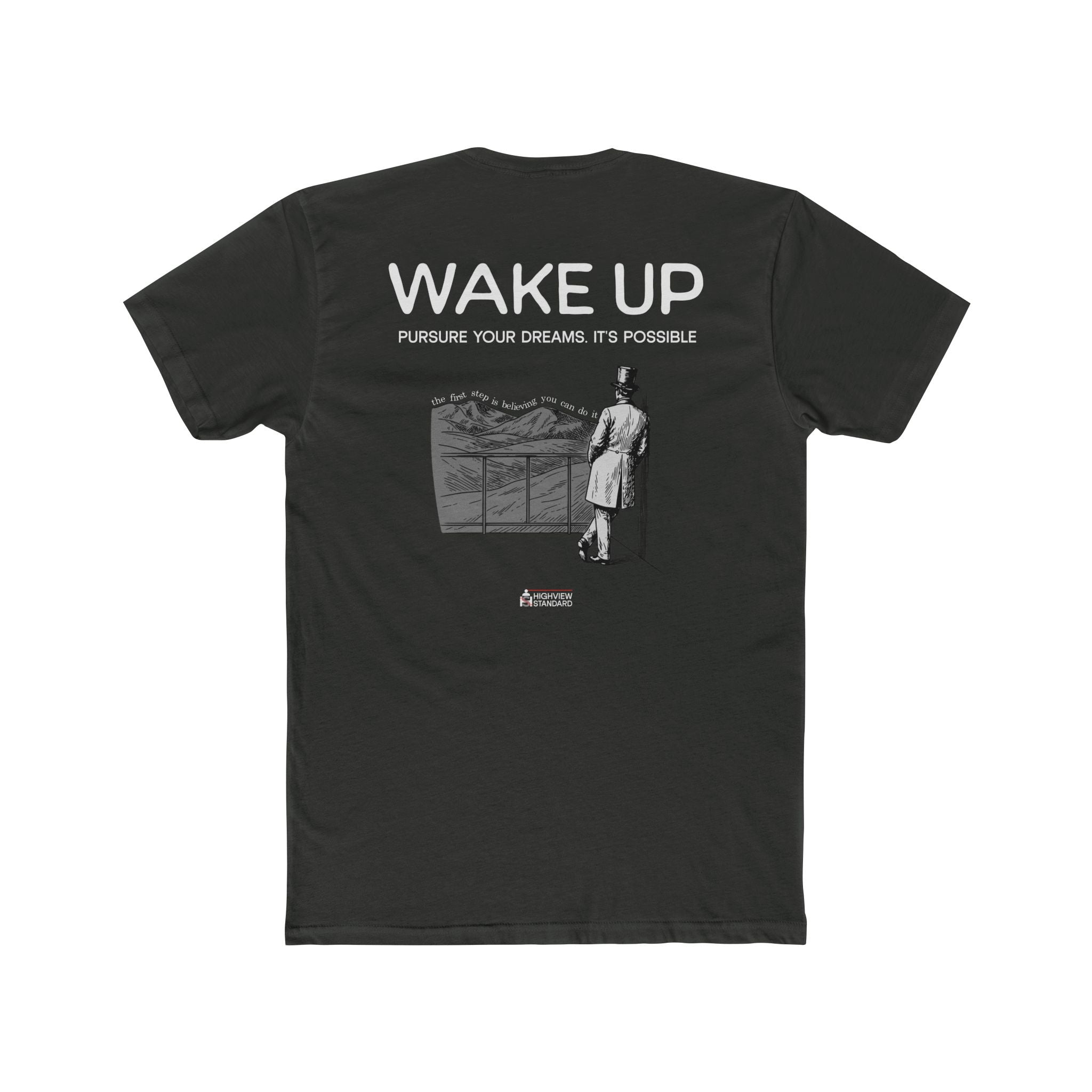 "Wake Up, Pursue Your Dreams"— Adult Tee