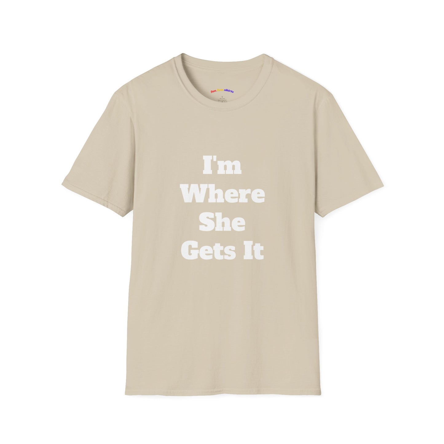 I'm Where She Gets It – Mom Daughter Matching Shirt