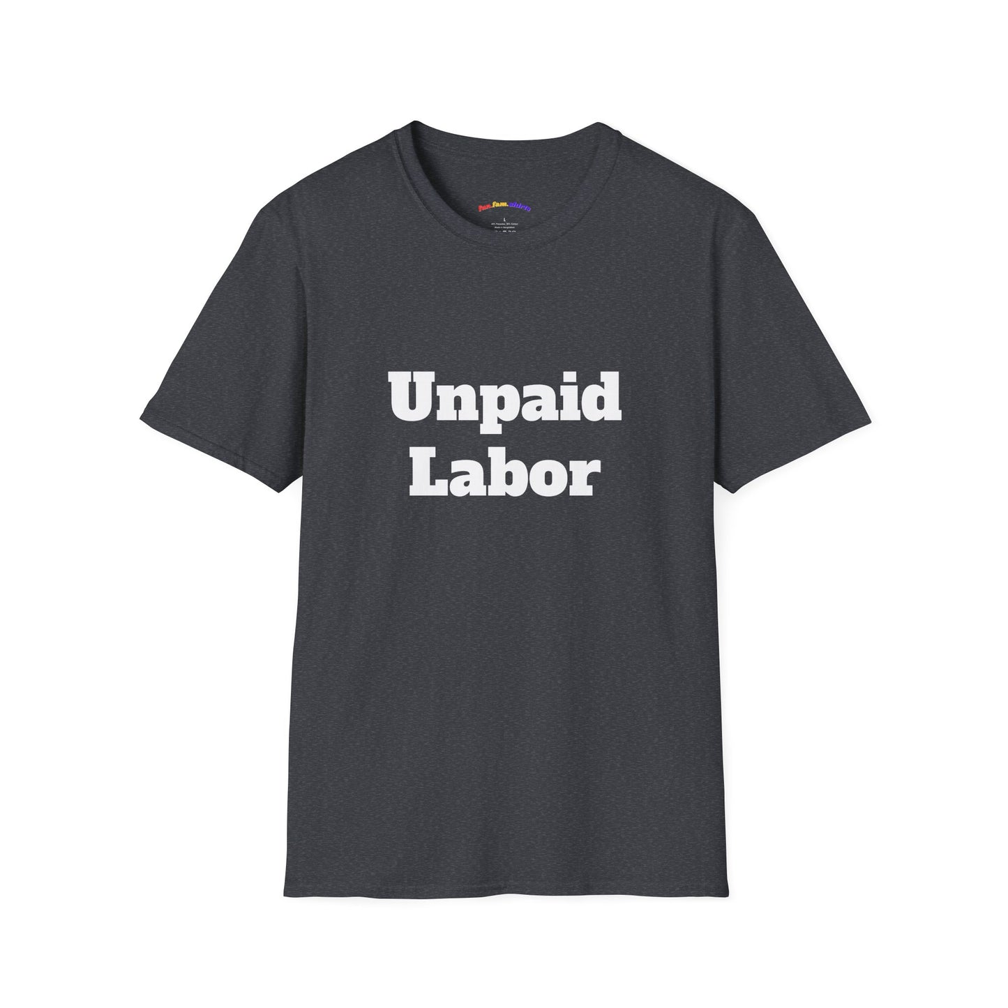 Unpaid Labor – Funny Adult Matching Family Shirt