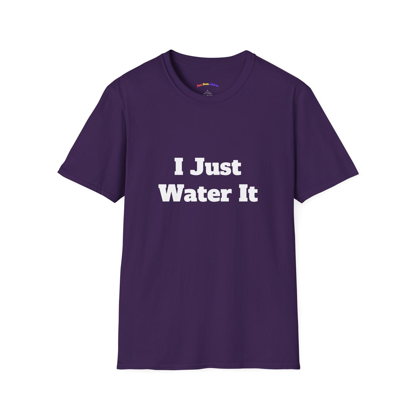 I Just Water It – Funny Dad Matching Shirt