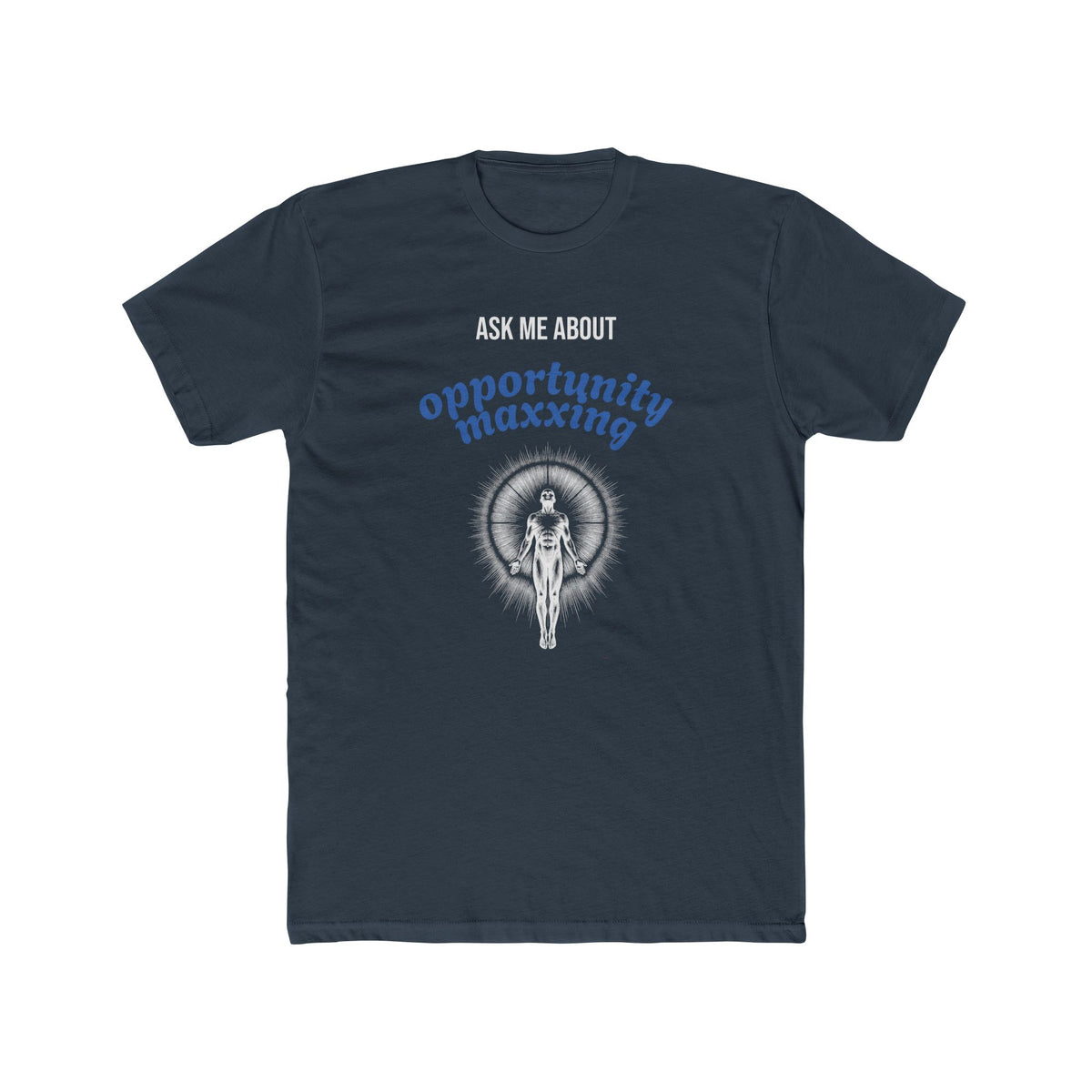 Opportunity-Maxxing Tee