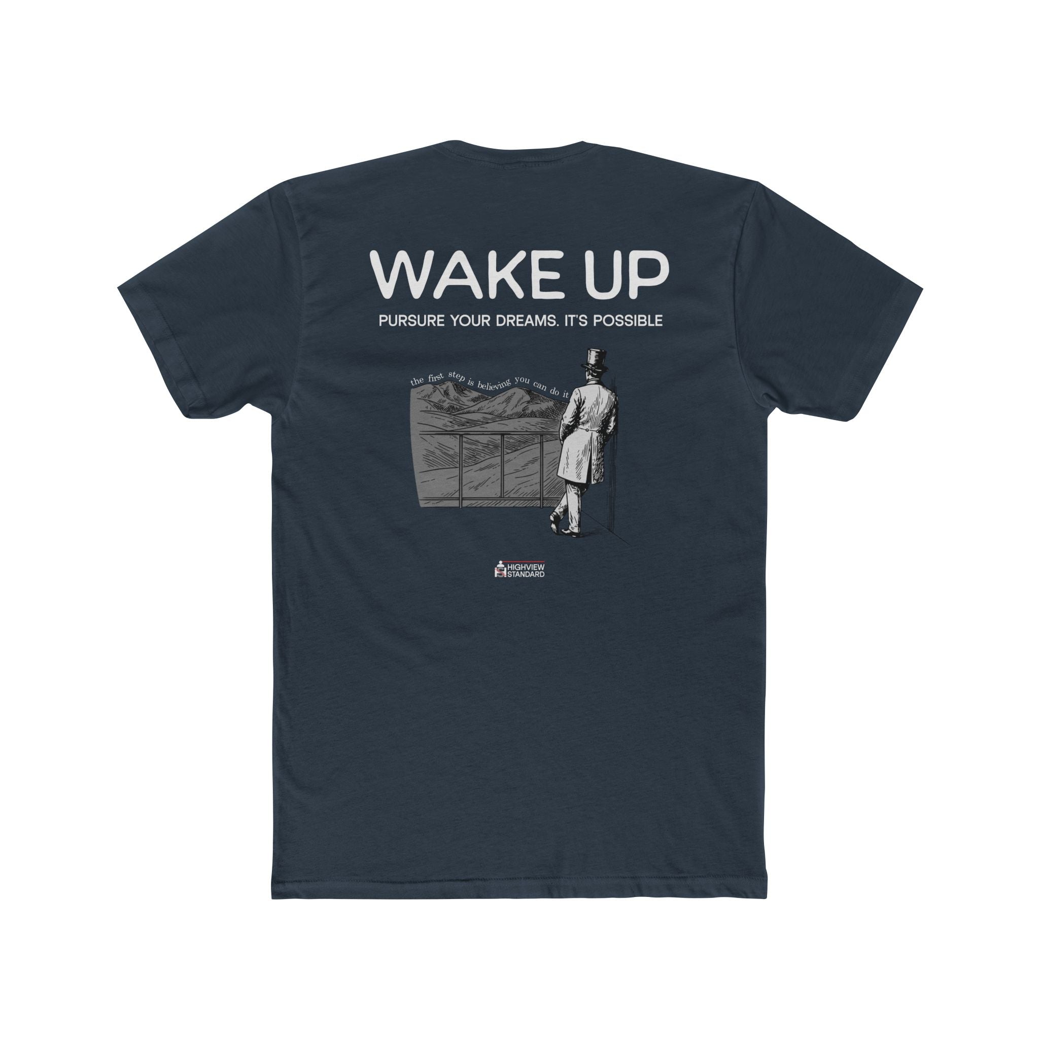 "Wake Up, Pursue Your Dreams"— Adult Tee