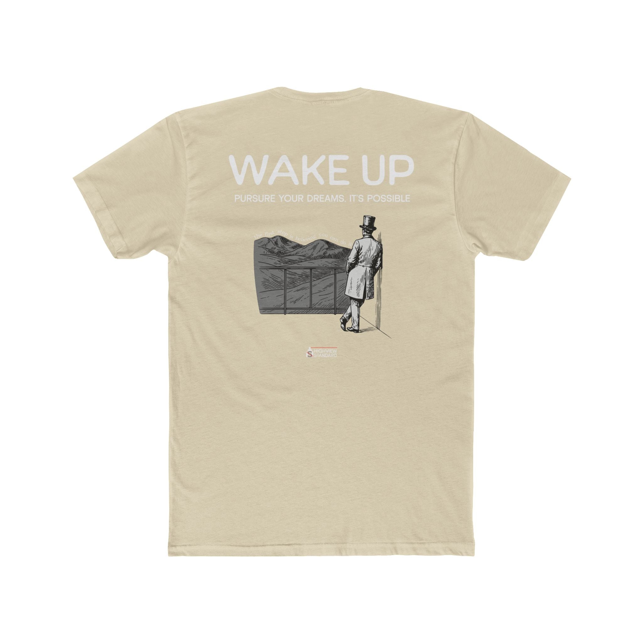 "Wake Up, Pursue Your Dreams"— Adult Tee
